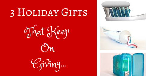 3 Dental-Centric Gifts that Keep On Giving