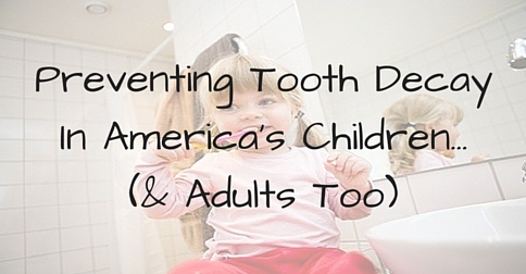Preventing Tooth Decay in America's Children