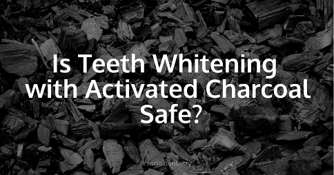 Is activated charcoal teeth whitening safe
